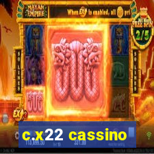 c.x22 cassino